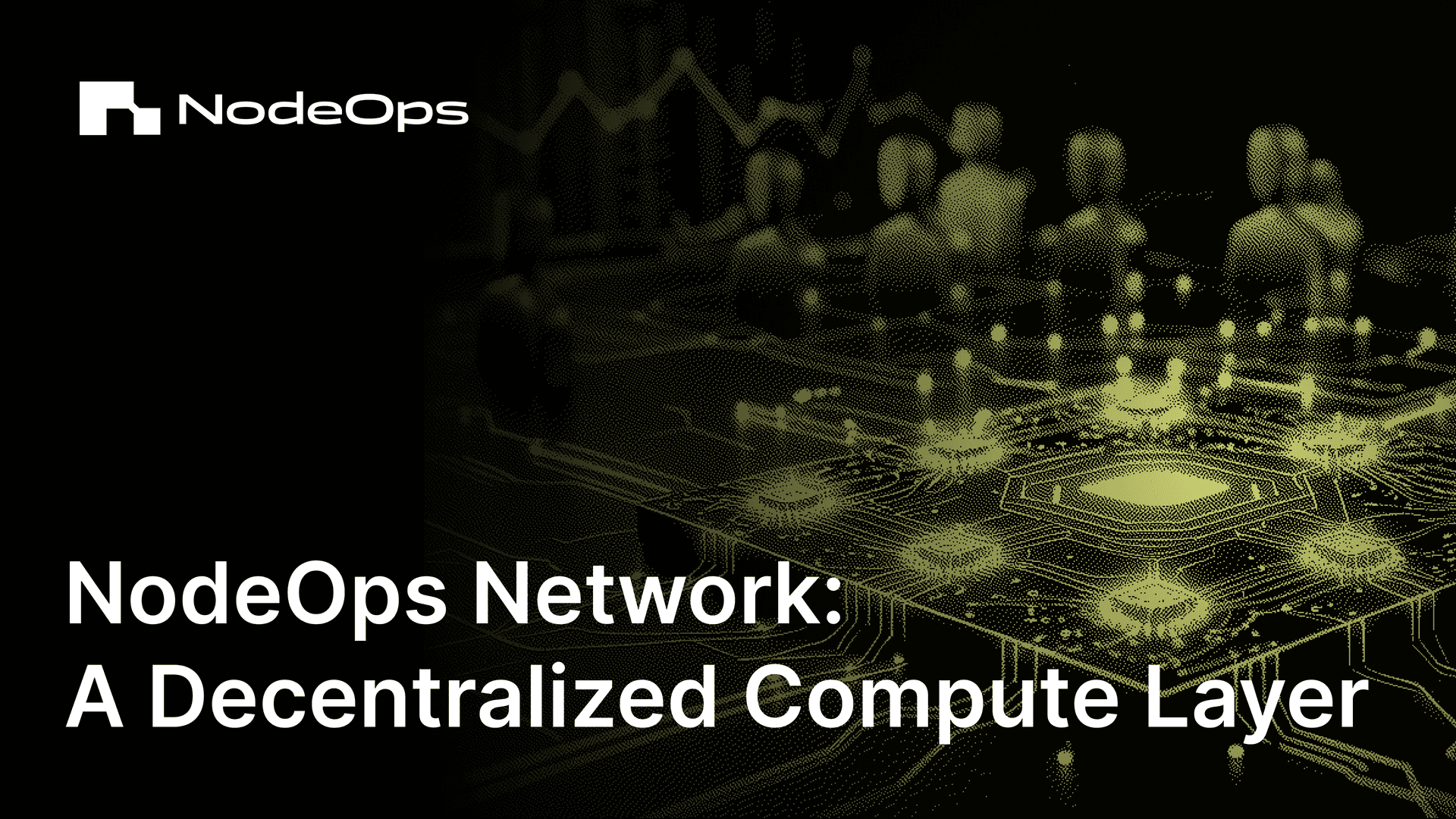 NodeOps Network: a Decentralized Compute Layer